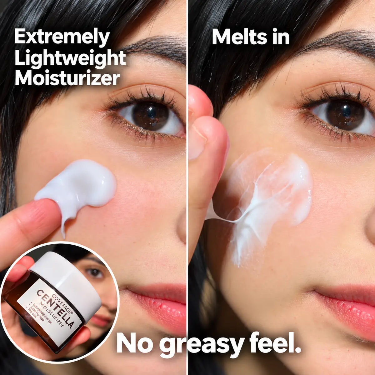 COVERAGE Centella Moisturizer texture on skin - cream applied to the cheek and melting in with no greasy feel