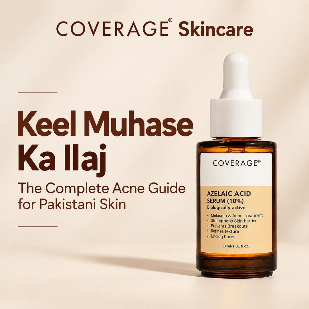 Keel Muhase Ka Ilaj guide with COVERAGE Azelaic Acid 10% Serum for acne and dark marks on Pakistani skin